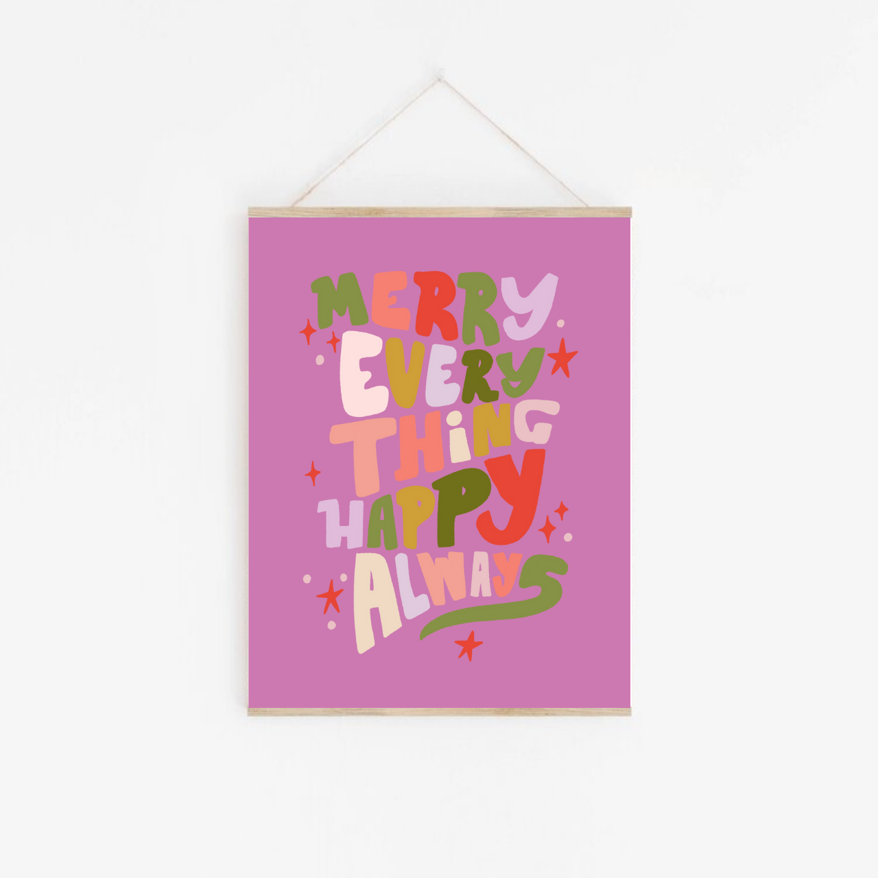 Merry Everything Happy Always | Framable Art Prints