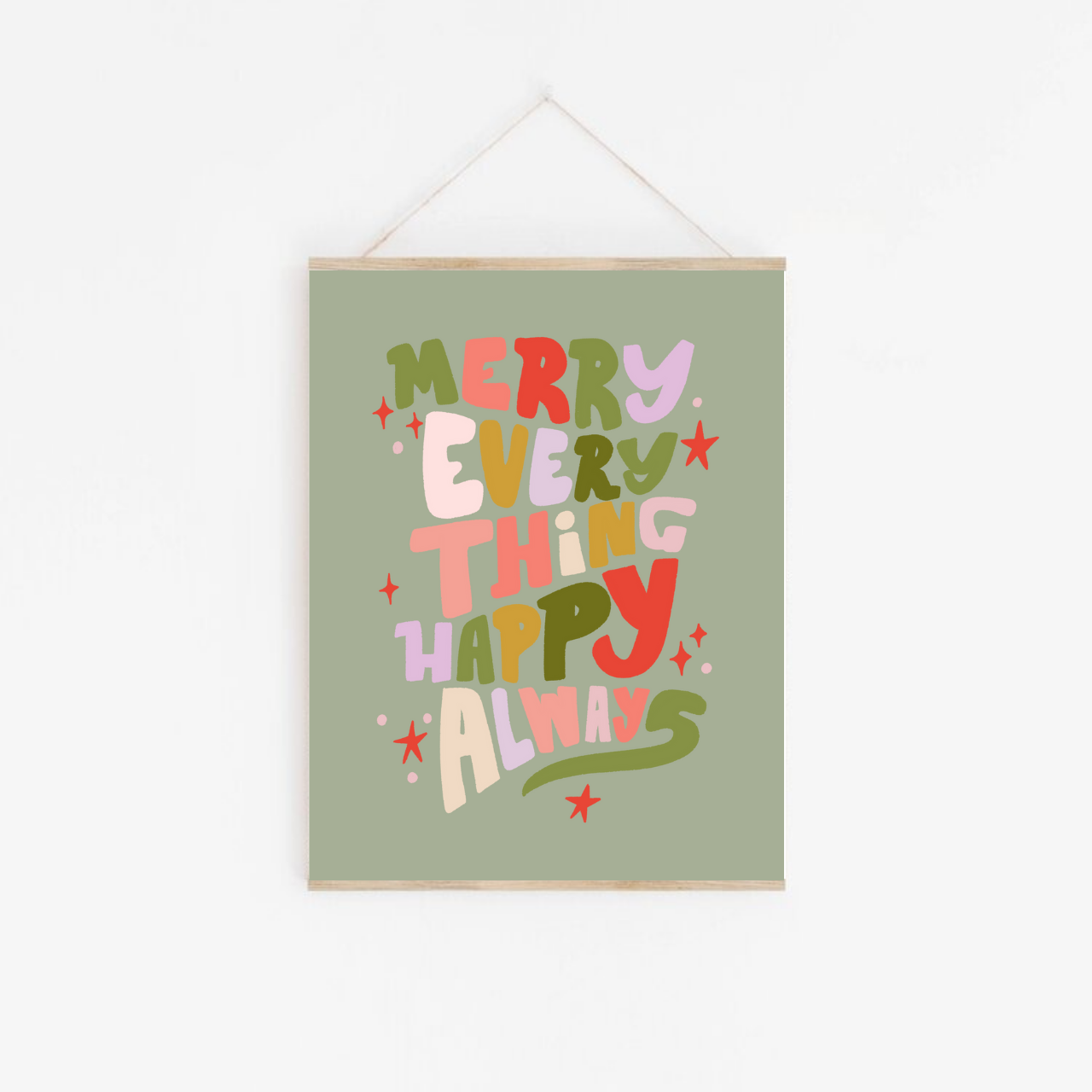 Merry Everything Happy Always | Framable Art Prints