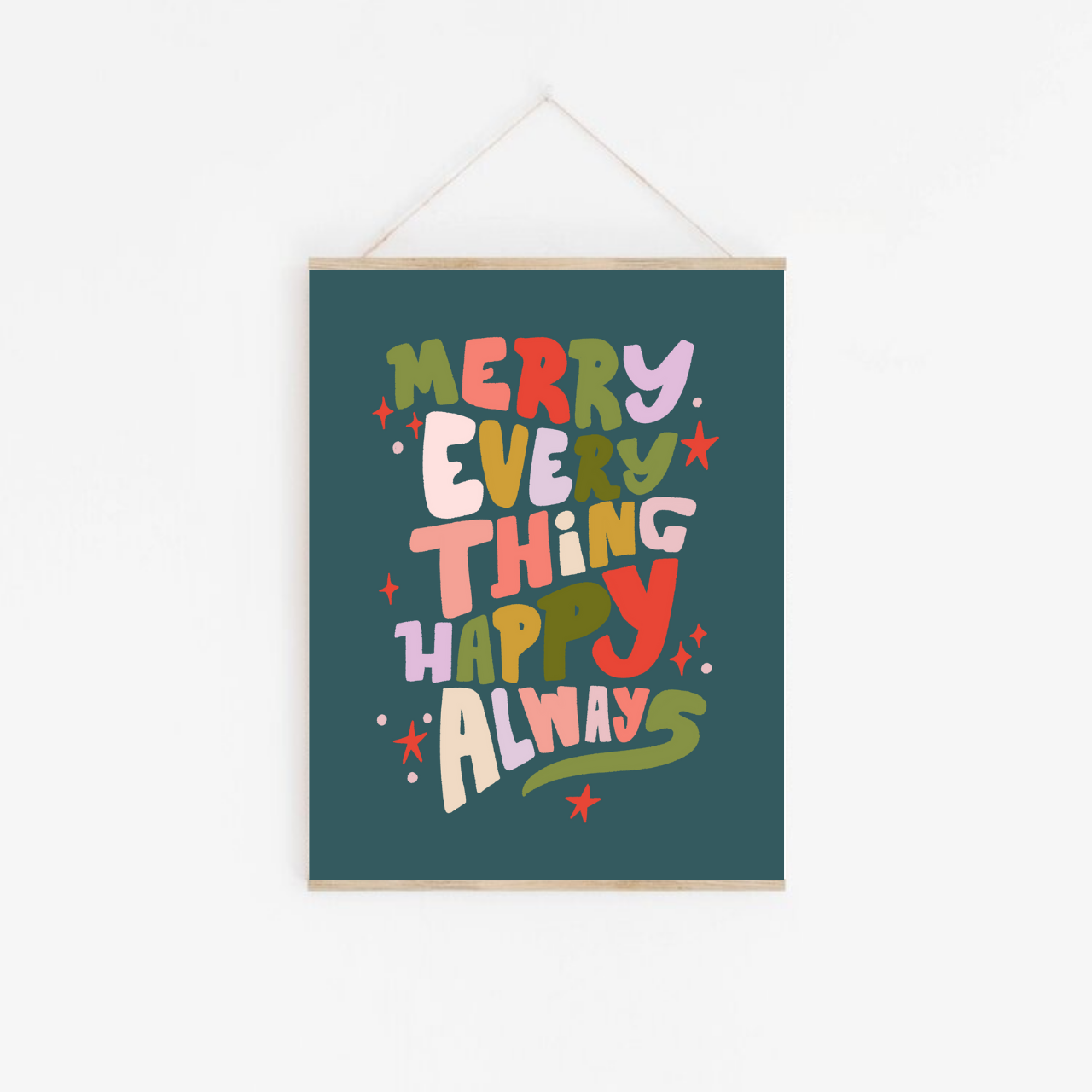 Merry Everything Happy Always | Framable Art Prints