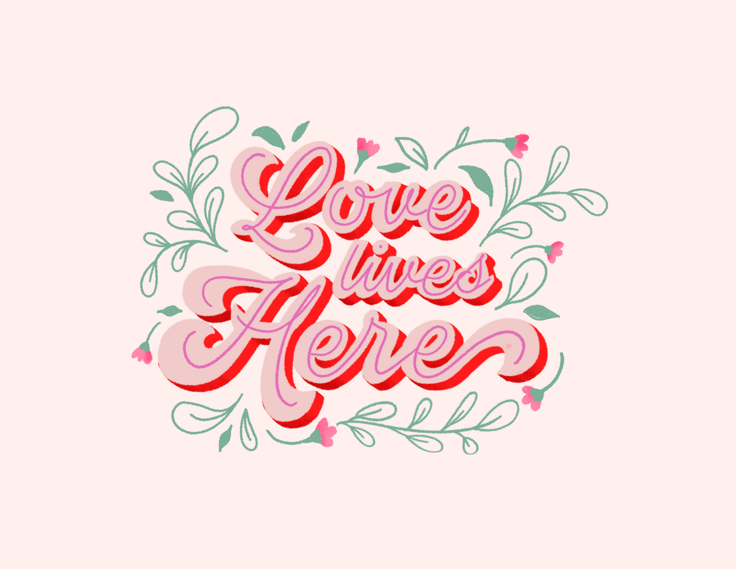 Love lives here | prints
