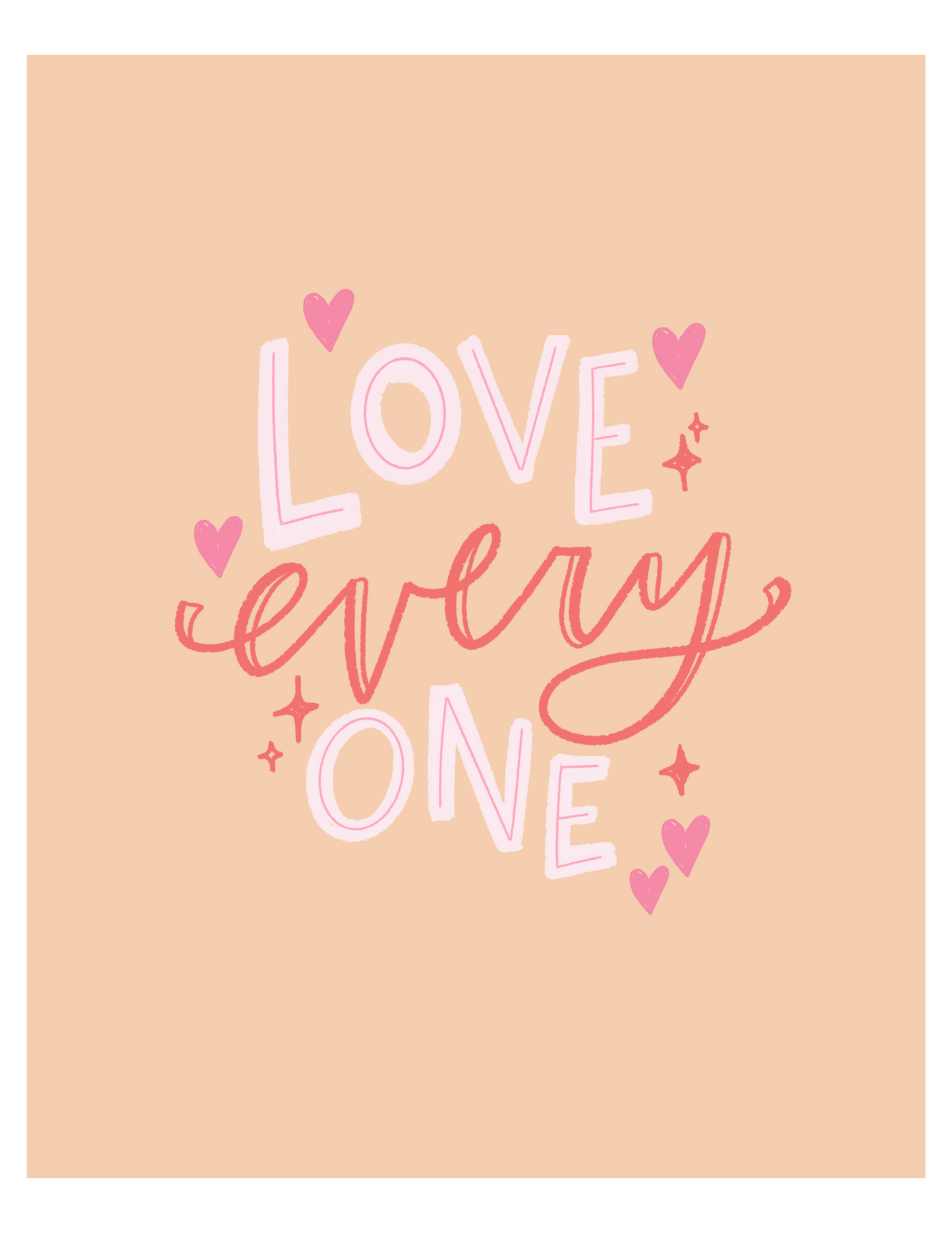 Love every one | prints