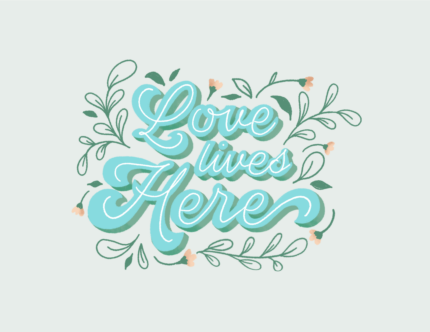 Love lives here | prints