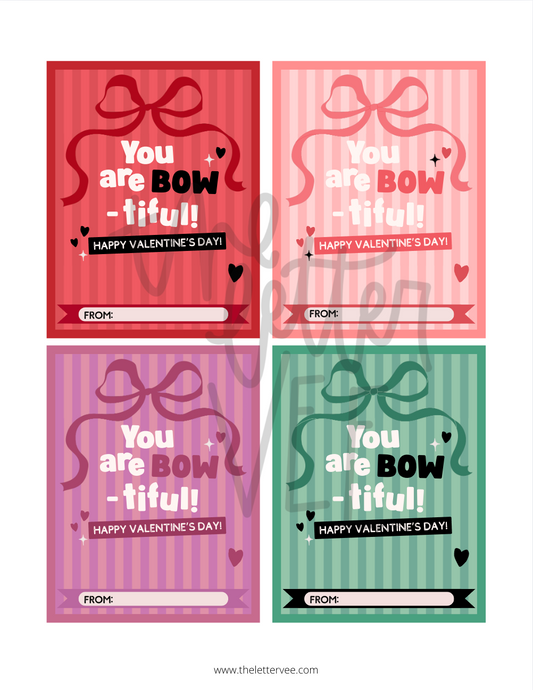 You are BOW-tiful Valentines | Printable Valentines