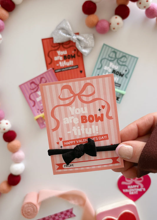 You are BOW-tiful Valentines | Printable Valentines