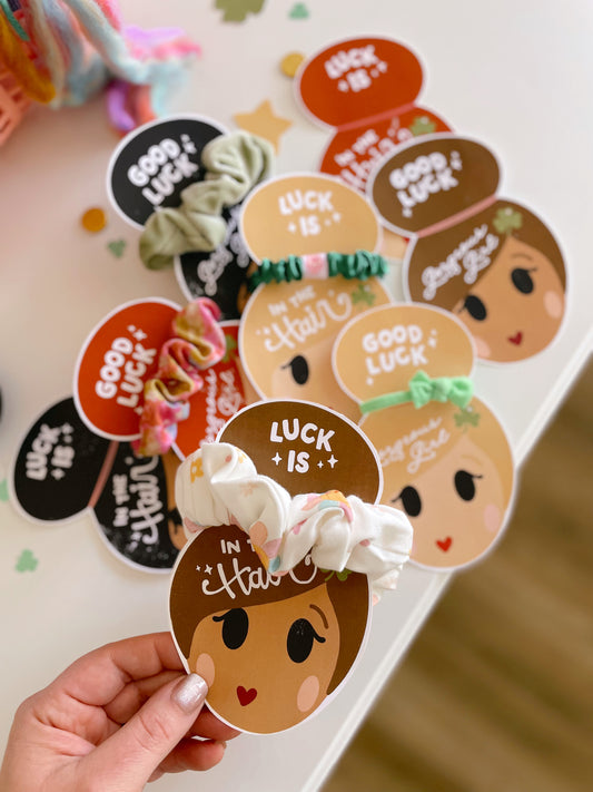 Luck is in the HAIR | Good Luck Gorgeous Girl | Scrunchie printables