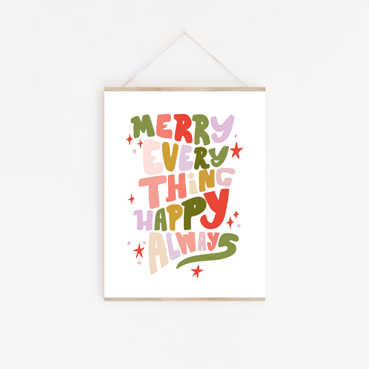 Merry Everything Happy Always | Framable Art Prints