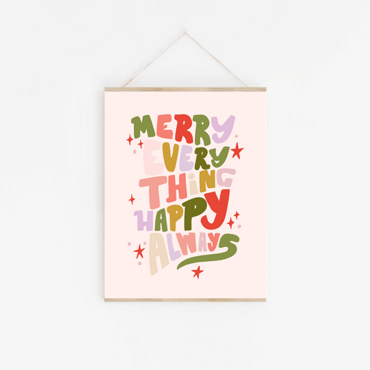 Merry Everything Happy Always | Framable Art Prints