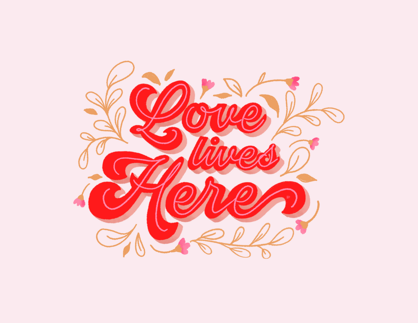 Love lives here | prints