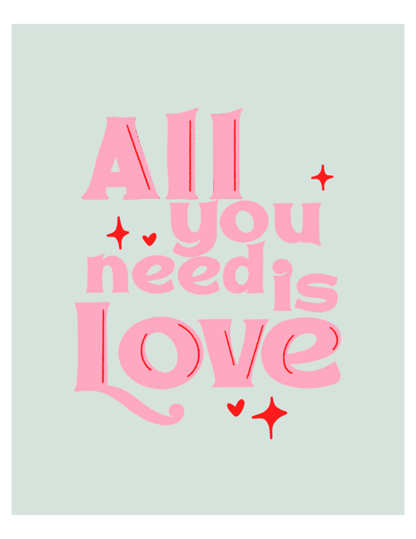 All you need is love | prints