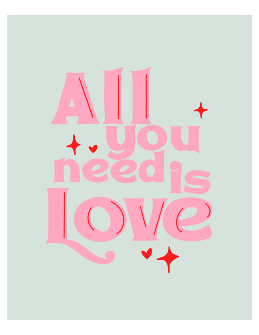All you need is love | prints