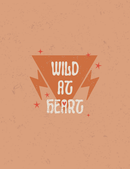 Wild at Heart | Framable Art Prints