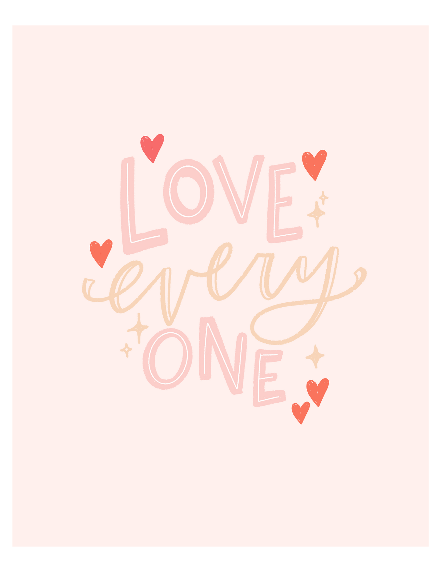 Love every one | prints