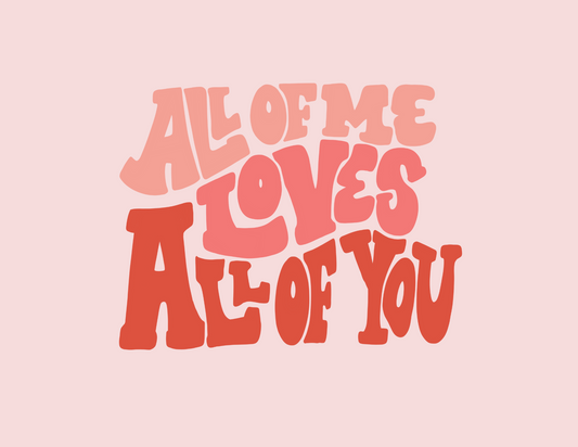 All of me love All of you | Framable Art Prints