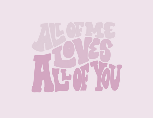 All of me love All of you | Framable Art Prints