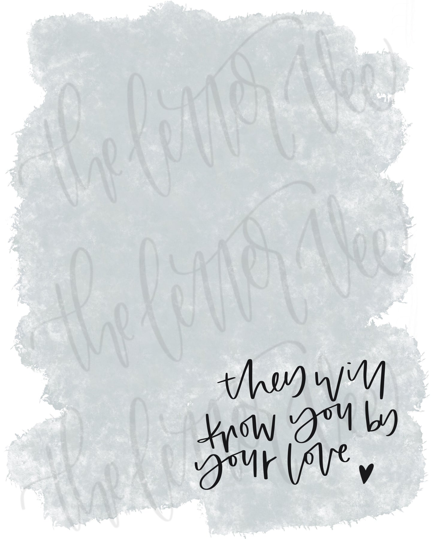 They will know you by your love | prints